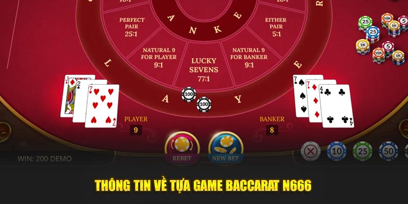 Thông tin về tựa game baccarat N666